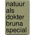 Natuur als dokter bruna special