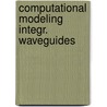 Computational modeling integr. waveguides door P.H.F. Baken