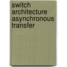 Switch architecture asynchronous transfer by Vries
