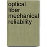Optical fiber mechanical reliability door Griffioen