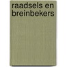 Raadsels en Breinbekers by J. Bogaards