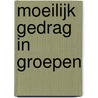 Moeilijk gedrag in groepen door R. Oplaat