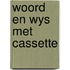 Woord en wys met cassette