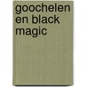 Goochelen en Black Magic by N. de Haan