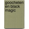 Goochelen en Black Magic door N. de Haan