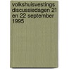 Volkshuisvestings discussiedagen 21 en 22 september 1995 door Onbekend