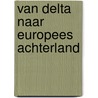 Van delta naar Europees achterland by W. Zonneveld