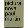 Pictura nova paul martin door Onbekend