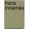 Hans Innemée door H. Innemee