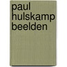 Paul hulskamp beelden door Hey