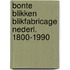 Bonte blikken blikfabricage nederl. 1800-1990