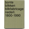 Bonte blikken blikfabricage nederl. 1800-1990 door H.R. Tupan