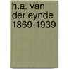 H.a. van der eynde 1869-1939 by Ype Koopmans