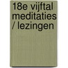 18e Vijftal meditaties / lezingen door J. Noordzij