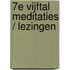 7e Vijftal meditaties / lezingen