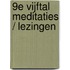 9e Vijftal meditaties / lezingen