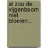 Al zou de vijgenboom niet bloeien...