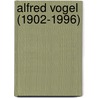 Alfred Vogel (1902-1996) door N. Noordzij