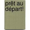 Prêt au départ! door P.P.A. Macco
