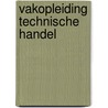 Vakopleiding technische handel door K. Bech