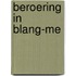 Beroering in blang-me