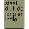 Staat dr. l. de jong en indie door Ralph Boekholt