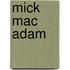 Mick Mac Adam
