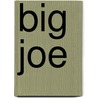 Big Joe by W. Tai (malik)