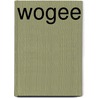 Wogee by A. Benn