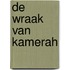 De wraak van Kamerah