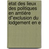 Etat des lieux des politiques en amtiére d"exclusion du lodgement en e by B. Edgar