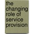 The changing role of service provision