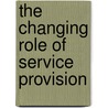 The changing role of service provision by I. Baptista