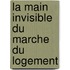 La main invisible du marche du logement