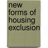 New forms of housing exclusion by I. Avramov
