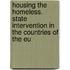 Housing the Homeless. State intervention in the countries of the EU