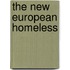 The new European Homeless