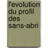 L'evolution du profil des sans-abri