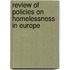 Review of policies on homelessness in Europe