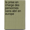 La prise en charge des personnes sans-abri en Europe by B. Edgar