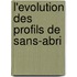 L'evolution des profils de sans-abri