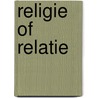 Religie of Relatie door Peter Wagner