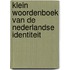 Klein woordenboek van de Nederlandse identiteit