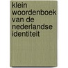 Klein woordenboek van de Nederlandse identiteit door Joost Divendal