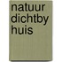 Natuur dichtby huis