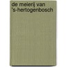 De Meierij van 's-Hertogenbosch by Piet Hartman