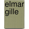 Elmar Gille door H. Berserik