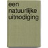 Een natuurlijke uitnodiging