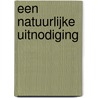 Een natuurlijke uitnodiging door K. Meijlis