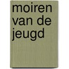 Moiren van de Jeugd by W.H. Mannesse